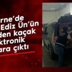 Edirne’de CHP’li Ediz Ün’ün cipinden kaçak elektronik sigara çıktı